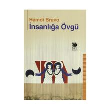 İnsanlığa Övgü - Hamdi Bravo