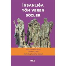 İnsanlığa Yön Veren Sözler - Ateş İsmail Çalışır