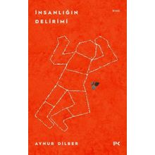 İnsanlığın Delirimi - Aynur Dilber