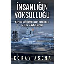 İnsanlığın Yoksulluğu - Koray Asena