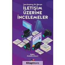 İnterdisipliner Bir Bakışla İletişim Üzerine İncelemeler - Mustafa Aslan