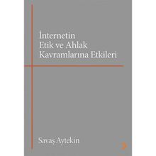 İnternetin Etik ve Ahlak Kavramlarına Etkileri - Cinius Yayınları