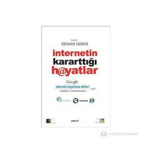 İNTERNETİN KARARTTIĞI HAYATLAR - OSMAN ÖZSOY