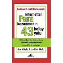 İNTERNETTEN PARA KAZANMANIN 43 KOLAY YOLU - JOE VITALE;JO HAN MOK
