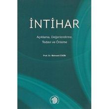 İntihar Açıklama Değerlendirme Tedavi ve Önleme - Mehmet Eskin