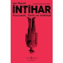 İntihar: Foucault, Tarih ve Hakikat - Ian Marsch