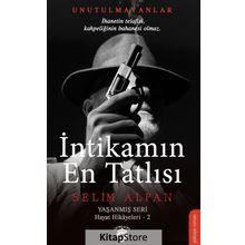 İntikamın En Tatlısı Yaşanmış Seri Hayat Hikayeleri 2 - Selim Alpan