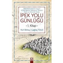 İpek Yolu Günlüğü 1.Kitap - Nuh Bektaş