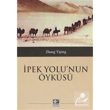 İpek Yolu'nun Öyküsü - Zhang Yibing