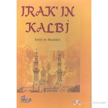 IRAK`IN KALBI - EMIN ER-REYHÂNI
