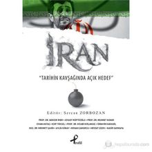 İRAN TARIHIN KAVŞAĞINDA AÇIK HEDEF - SERCAN ZORBOZAN
