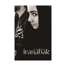 İRANABAK - ÖZCAN AĞALOĞLU