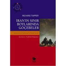 İRAN'IN SINIR BOYLARINDA GÖÇEBELER ŞAHSEVENLERİN TOPLUMSAL VE POLITIK TARIHI - RICHARD TAPPER