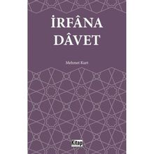 İrfana Davet - Mehmet Kurt