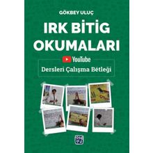 Irk Bitig Okumaları - Gökbey Uluç