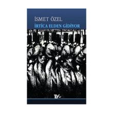 İrtica Elden Gidiyor - İsmet Özel