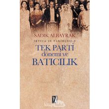 İrtica ın Tarihçesi 5 - Tek Parti Dönemi ve Batıcılık