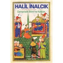 İş Bankası Yayınları-Halil İnalcık Osmanistik Bilimi’ne Katkılar