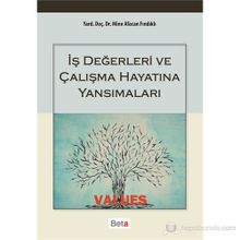 İŞ DEĞERLERI VE ÇALIŞMA HAYATINA YANSIMALARI - MINE AFACAN FINDIKLI