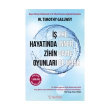 İş Hayatında Zihin Oyunları - W. Timothy Gallwey