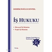 İŞ HUKUKU - A. MURAT DEMIRCIOĞLU;TANKUT CENTEL