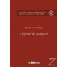 İş İlişkilerinde İmkansızlık - Ayşe Ledün Akdeniz