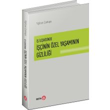İş İlişkisinde İşçinin Özel Yaşamının Gizliliği - Yiğitcan Çankaya