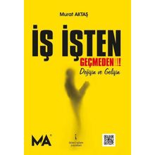 İş İşten Geçmeden! - Murat Aktaş