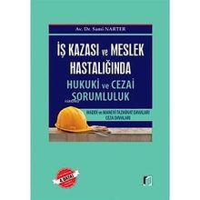 İş Kazası ve Meslek Hastalığında Hukuki ve Cezai Sorumluluk - Sami Narter