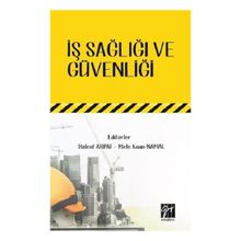 İş Sağlığı Güvenliği - Bülent Arpat Mete Kaan Namal