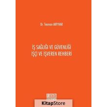 İş Sağlığı ve Güvenliği İşçi ve İşveren Rehberi / Teoman Akpınar / On İki Levha Yayıncılık