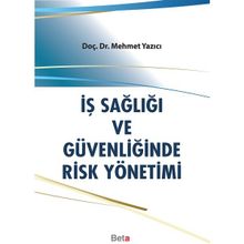 İş sağlığı ve Güvenliğinde Risk Yönetimi - Mehmet Yazıcı