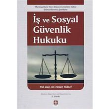 İş ve Sosyal Güvenlik Hukuku - Hasan Yüksel