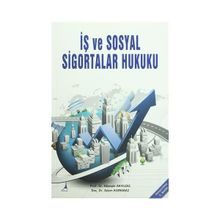 İş Ve Sosyal Sigortalar Hukuku - Hüseyin Akyıldız