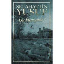 İsa Hanginiz? - Selahattin Yusuf