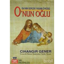 İSA'NIN GERÇEK YAŞAM ÖYKÜSÜ O'NUN OĞLU - CIHANGIR GENER