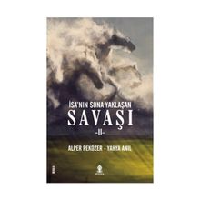 İsa’nın Sona Yaklaşan Savaşı 2 - Alper Peközer Yahya Anıl