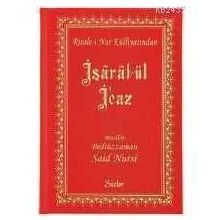 İŞARAT-ÜL İ'CAZ (BÜYÜK BOY-CILTLI) - BEDİÜZZAMAN SAID NURSI