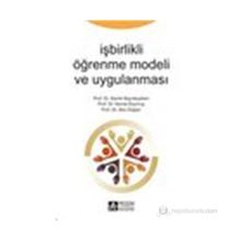 İşbirlikli Öğrenme Modeli ve Uygulanması - Alev Doğan Prof. Dr. Semih Bayrakçeken Prof. Dr. Kemal Doymuş Semih Bayrakçeken Kemal Doymuş