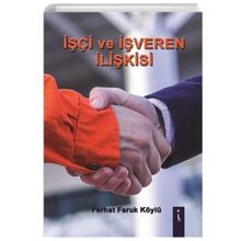 İşci ve İşveren İlişkisi - Ferhat Faruk Köylü
