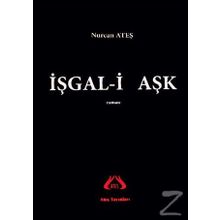 İşgal-i Aşk - Nurcan Ateş