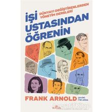 İşi Ustasından Öğrenin - Frank Arnold