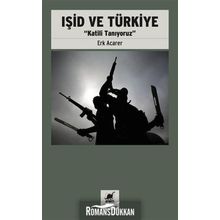 Işid Ve Türkiye - Katili Tanıyoruz - Erk Acarer