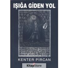 Işığa Giden Yol - Kenter Pircan
