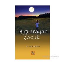 Işığı Arayan Çocuk - Ali Emel Okur