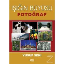 Işığın Büyüsü - Yusuf Seki