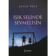 Işık Selinde Sevmelisin - Leyla Töle