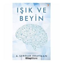 Işık ve Beyin - A. Serdar Erayman