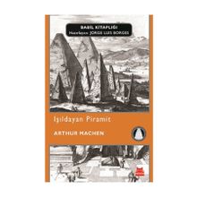Işıldayan Piramit - Arthur Machen