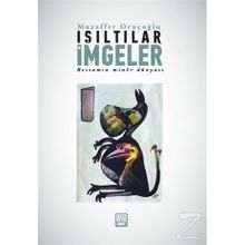 Işıltılar İmgeler - Muzaffer Oruçoğlu